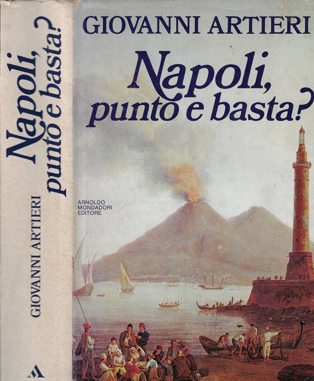 Napoli, punto e basta? Divertimenti, avventure, biografie, fantasie per napoletani …