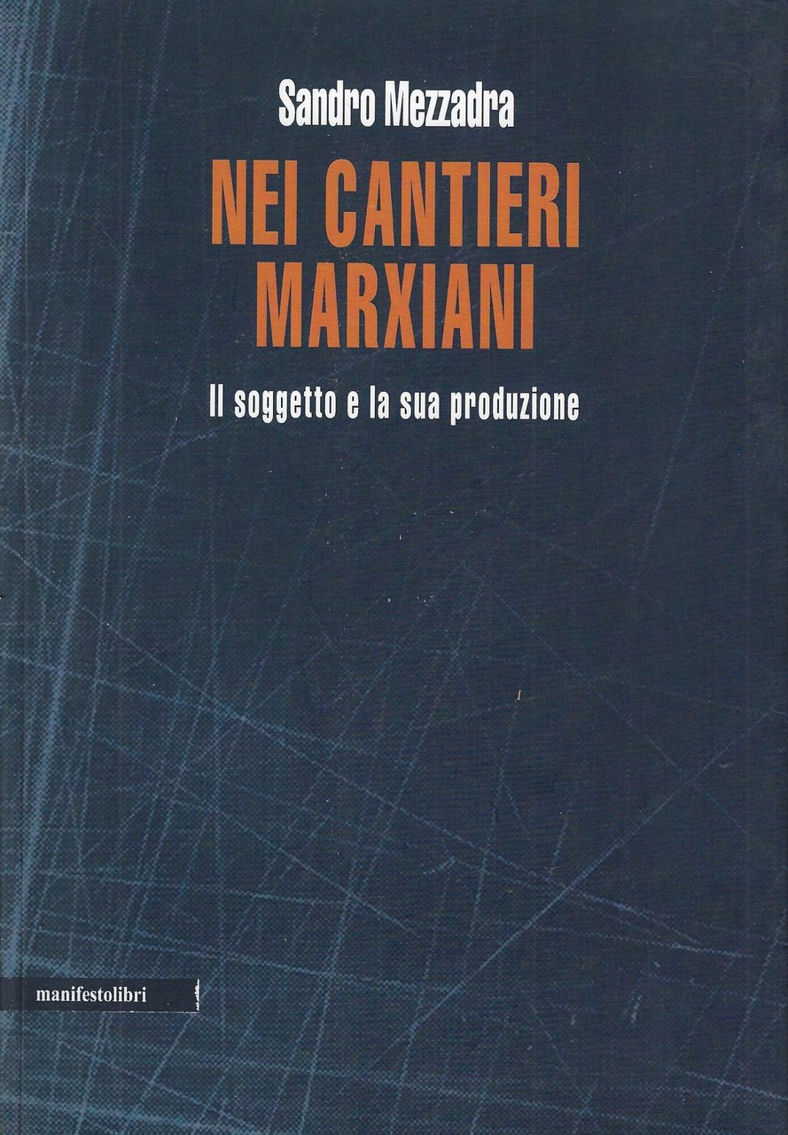 Nei cantieri marxiani. Il soggetto e la sua produzione | Immagine principale