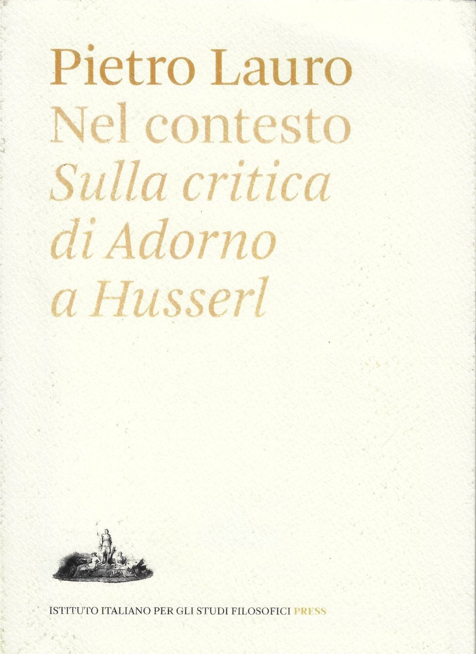 Nel contesto. Sulla critica di Adorno a Husserl