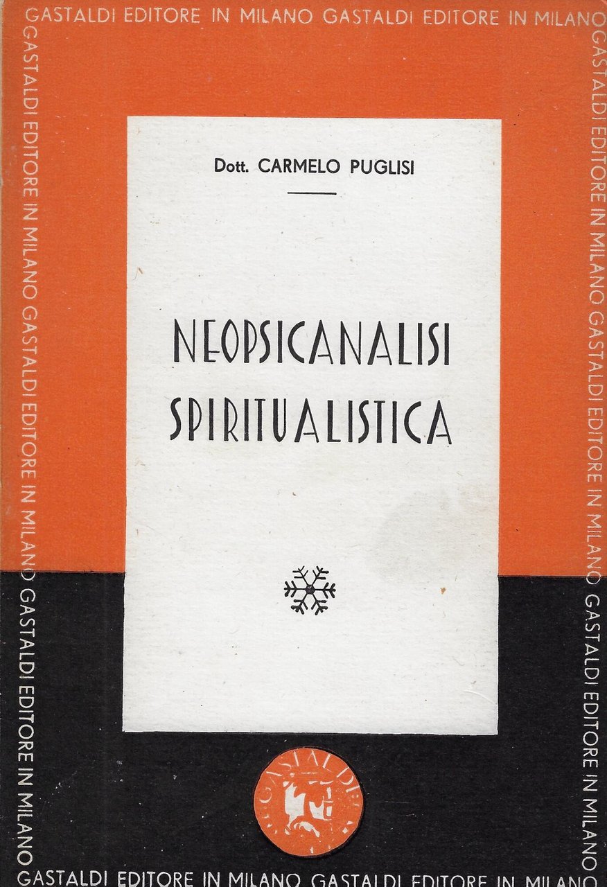 Neopsicanalisi spiritualistica : una nuova analisi dello spirito umano con …