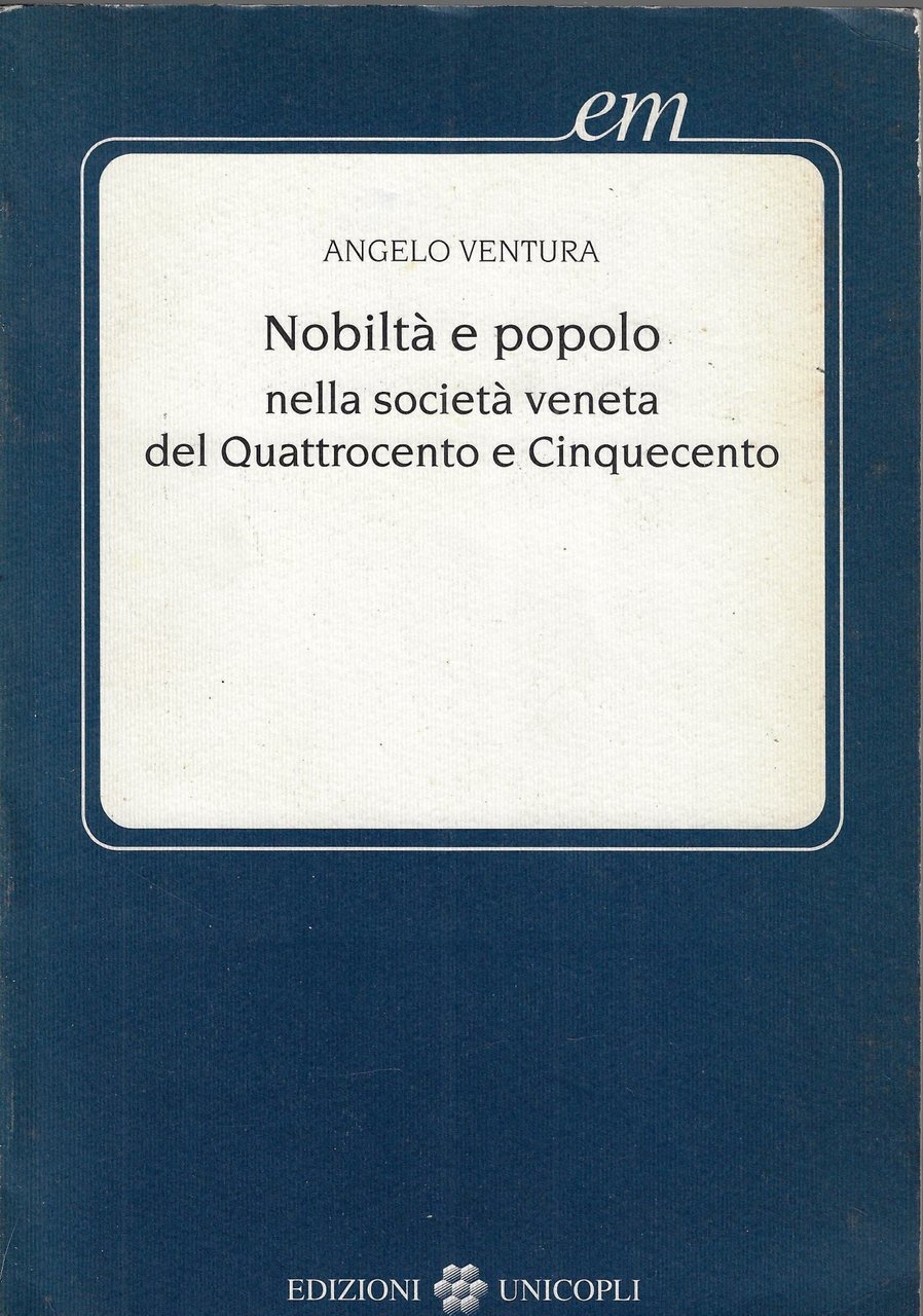 Nobiltà e popolo nella società veneta del Quattrocento e Cinquecento