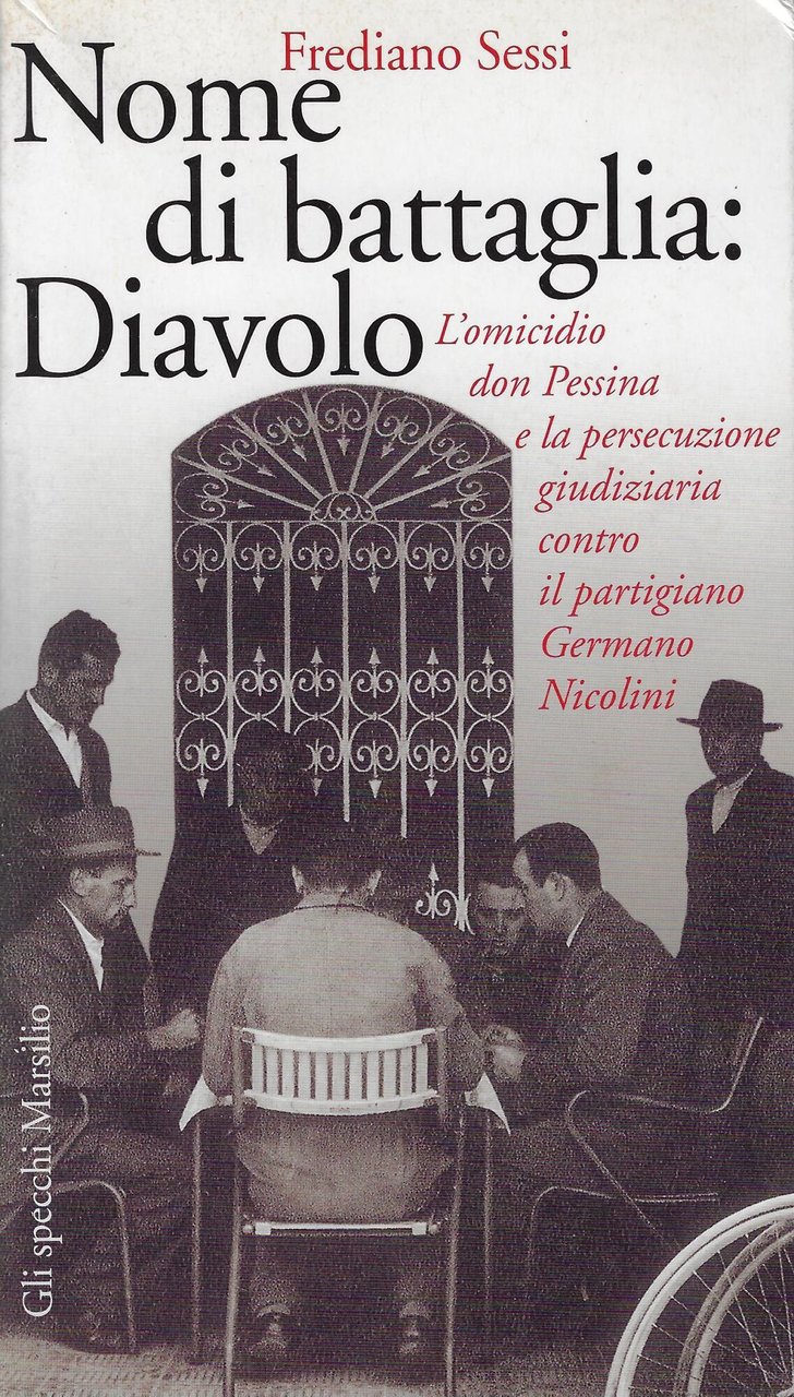 Nome di battaglia: Diavolo. L'omicidio don Pessina e la persecuzione …