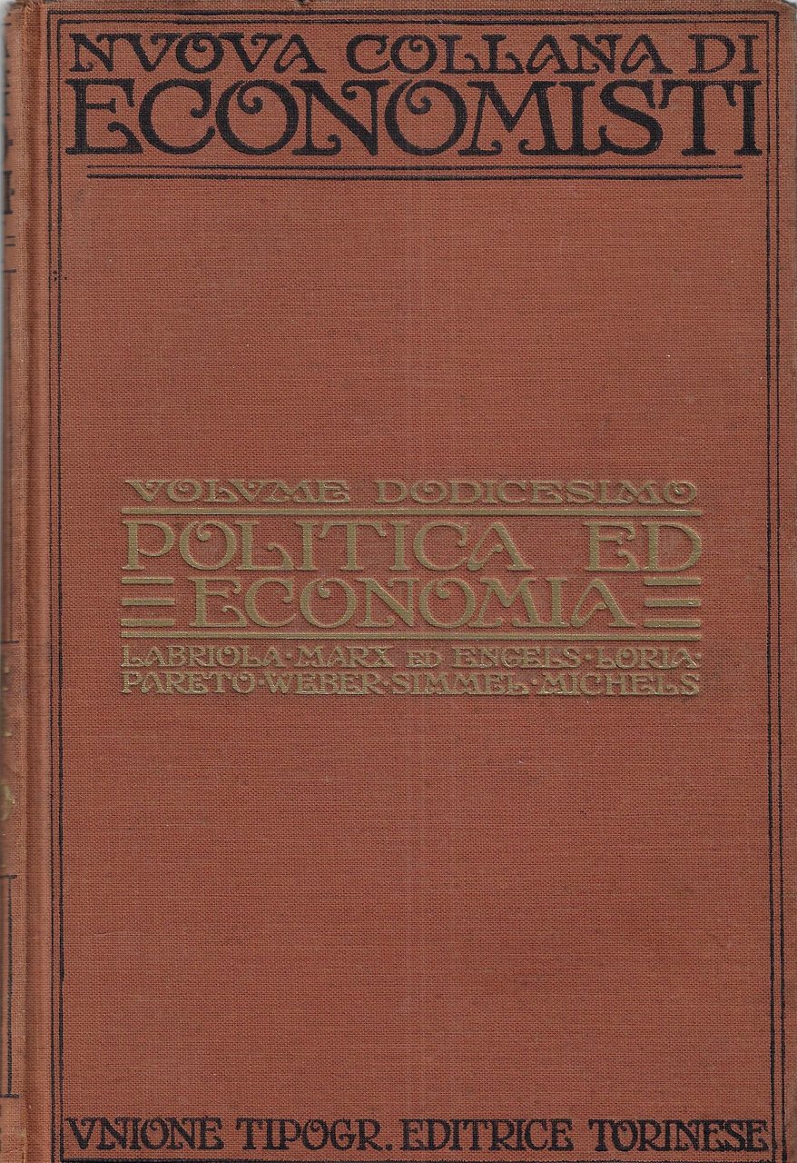 Nuova collana di economisti, volume dodicesimo: Politica ed economia