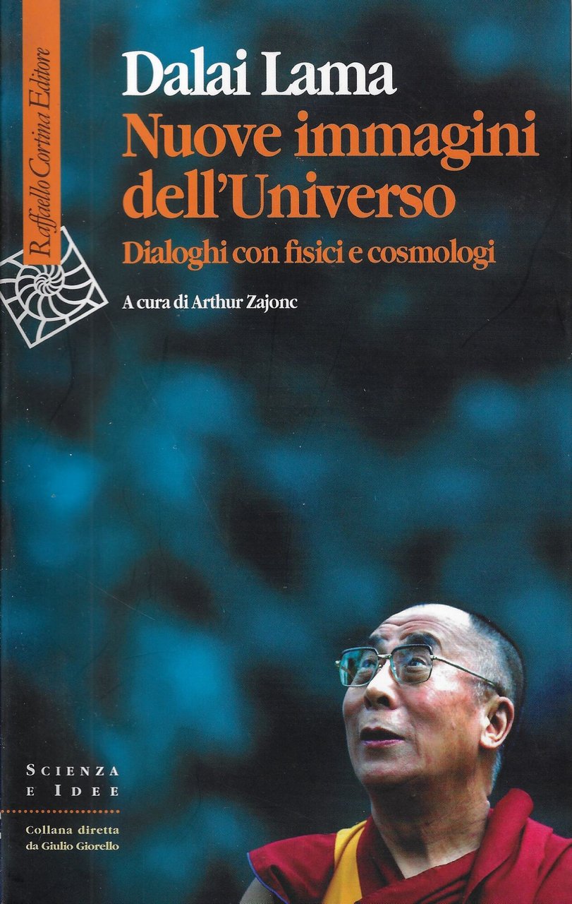 Nuove immagini dell'universo. Dialoghi con fisici e cosmologi