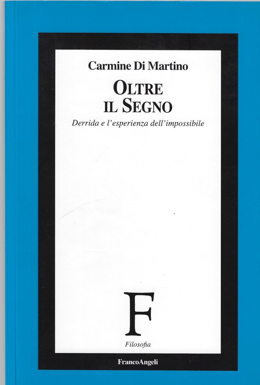 Oltre il segno. Derrida e l'esperienza dell'impossibile