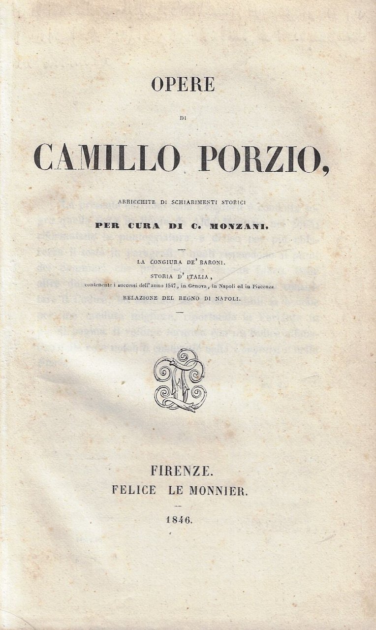 Opere di Camillo Porzio, arricchite di schiarimenti storici per cura …
