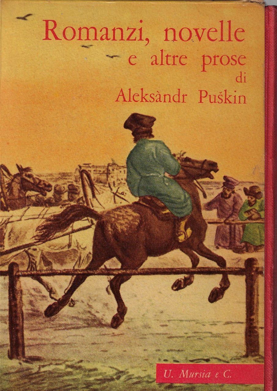 Opere in prosa: Tutti i romanzi e le novelle. Viaggi, …