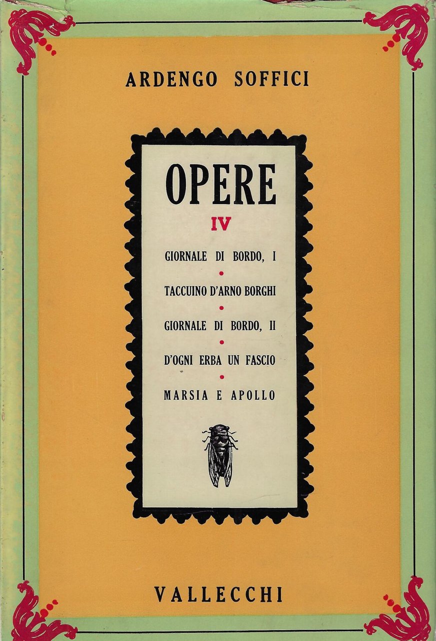 Opere vol. 4: Giornale di bordo I; Taccuino d'Arno Borghi; …