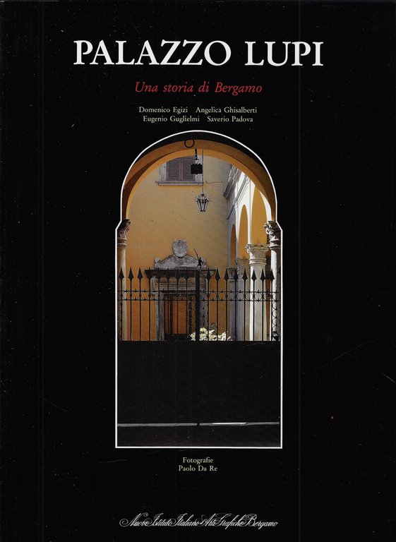 Palazzo Lupi : una storia di Bergamo