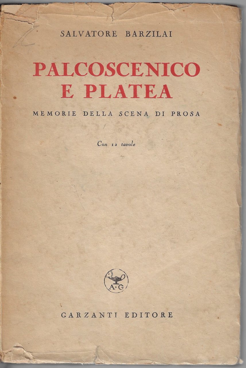 Palcoscenico e platea : memorie della scena di prosa