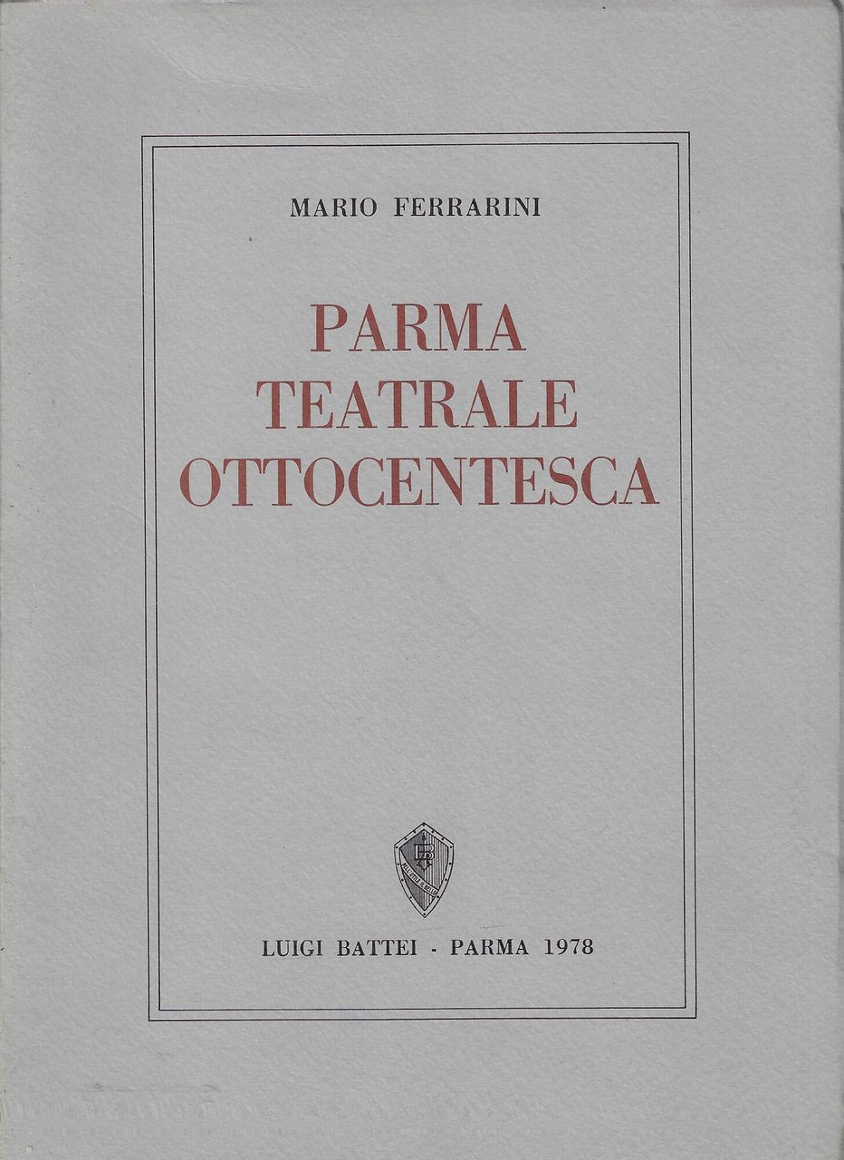 Parma teatrale ottocentesca