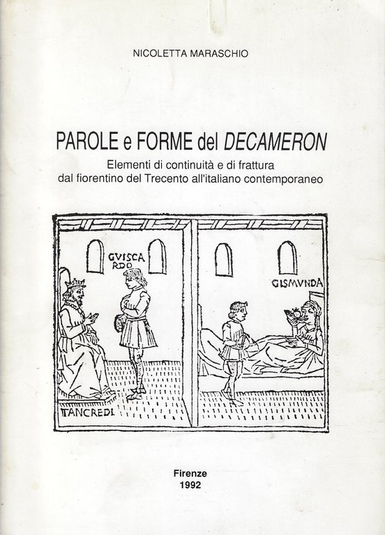 Parole e forme del Decameron : elementi di continuità e di frattura dal fiorentino del Trecento all'italiano contemporaneo
