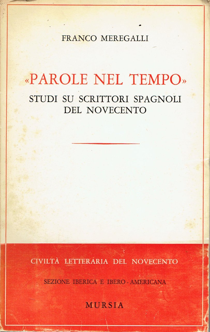 Parole nel tempo : studi su scrittori spagnoli del Novecento