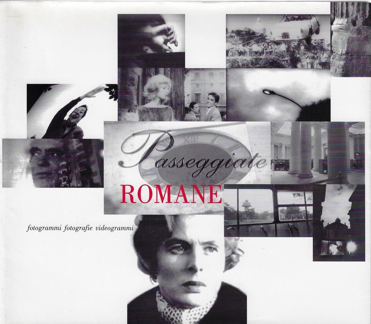 Passeggiate romane : fotogrammi fotografie videogrammi