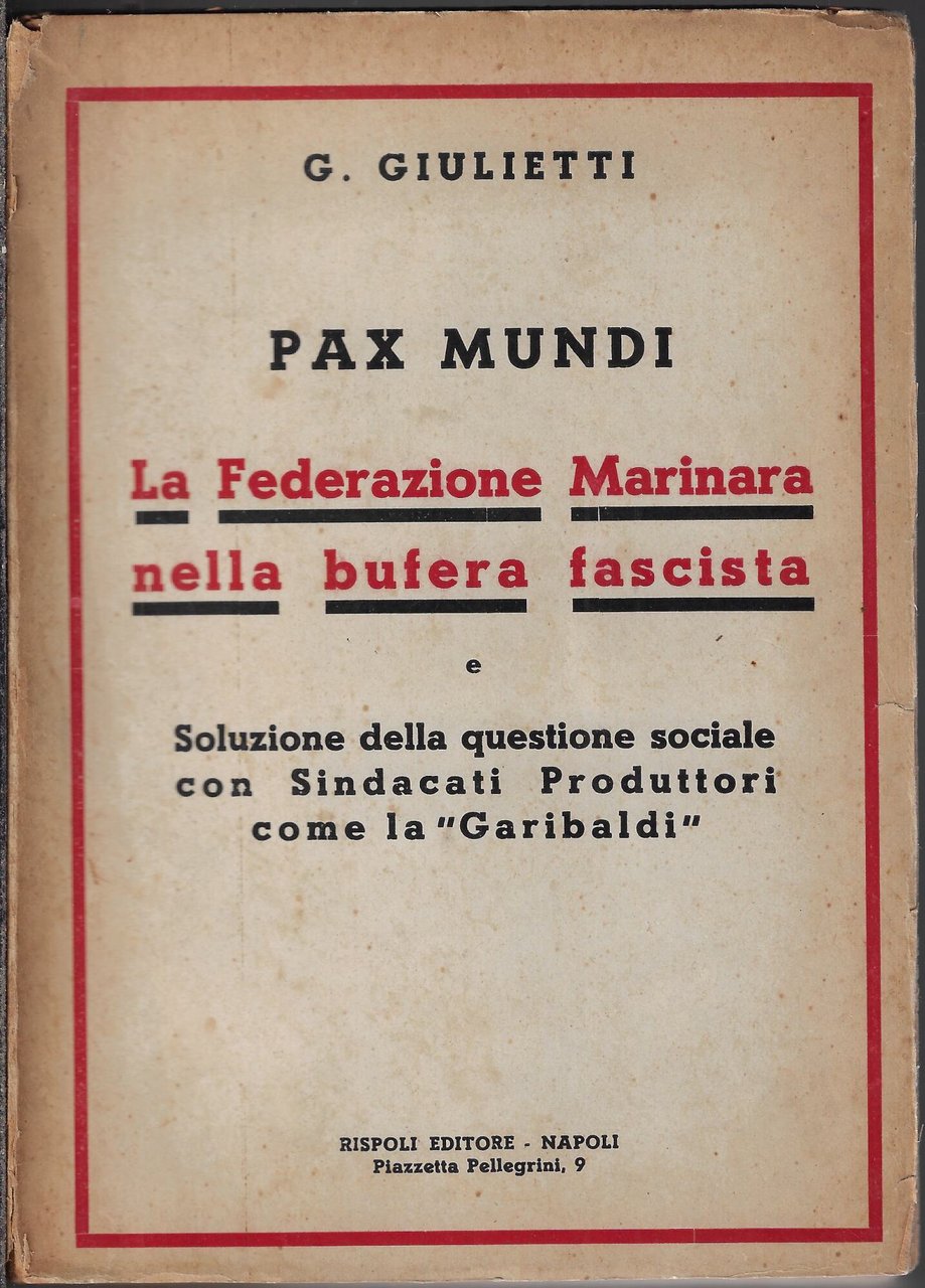 Pax mundi. La Federazione Marinara nella bufera fascista