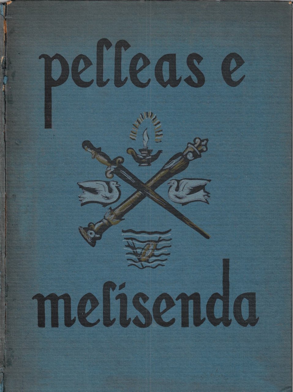Pelleas e Melisenda: dramma in cinque atti
