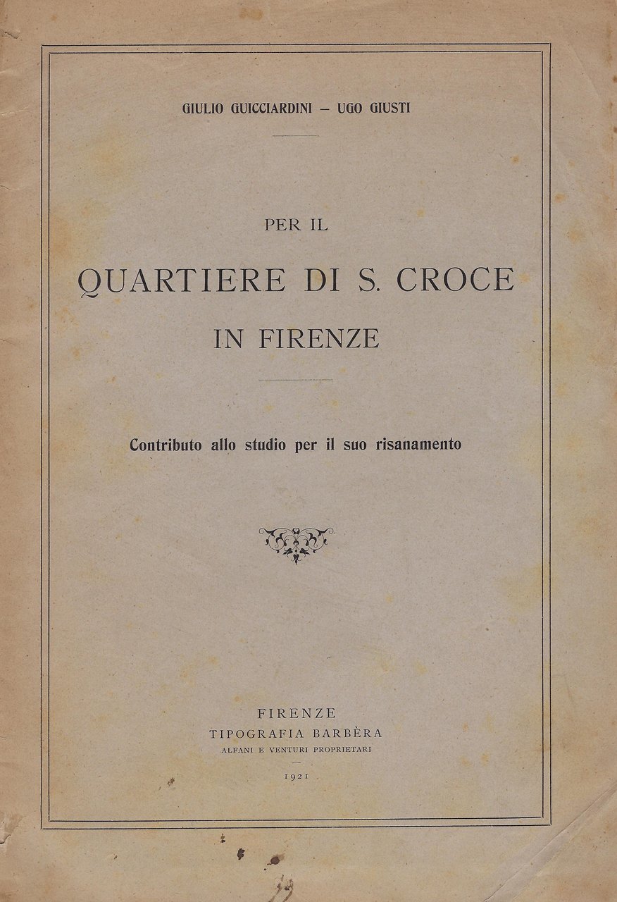 Per il Quartiere di S. Croce in Firenze : contributo …