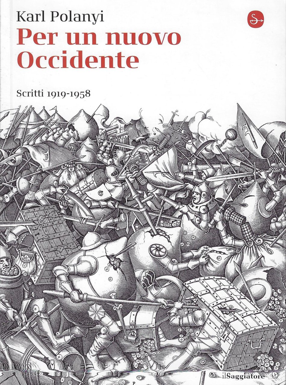 Per un nuovo Occidente. Scritti 1919-1958