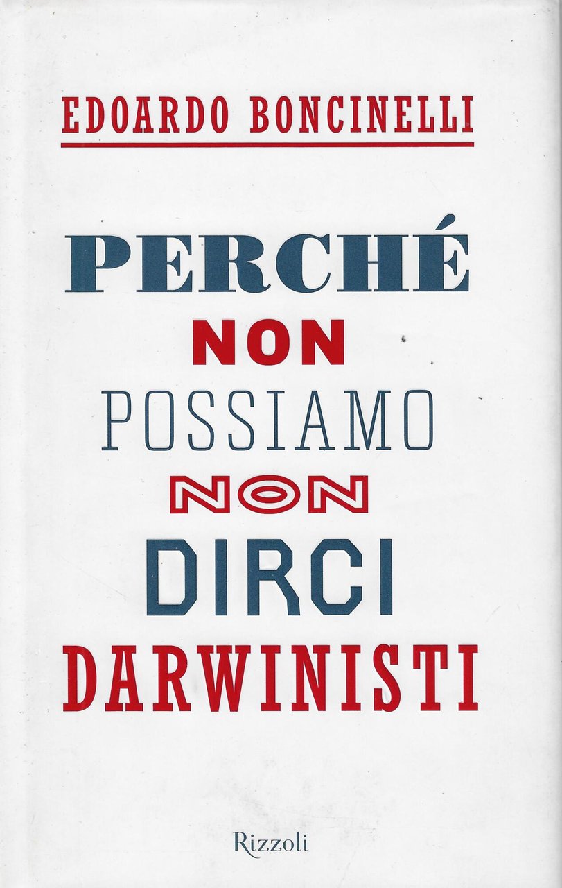 Perché non possiamo non dirci darwinisti