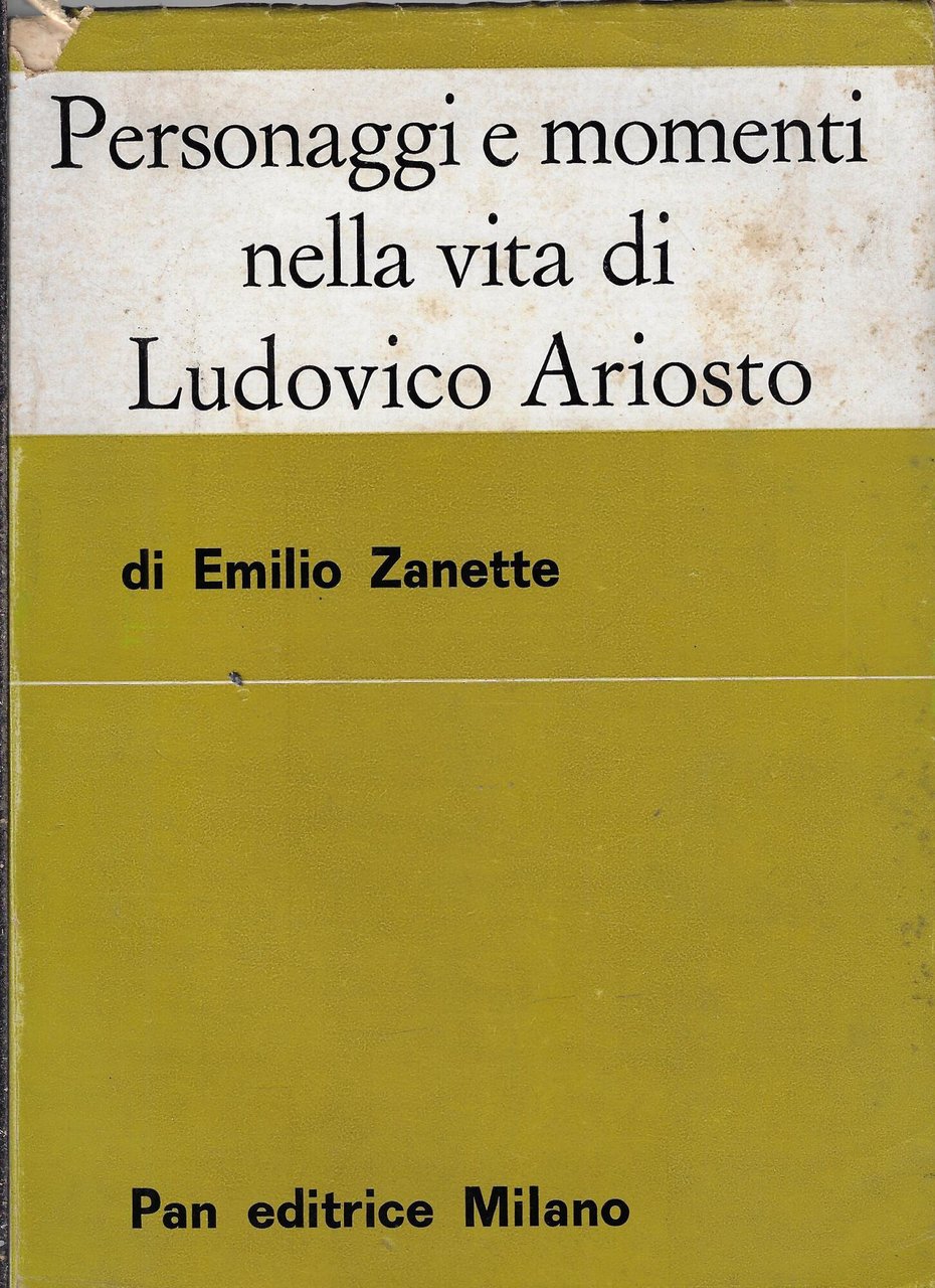 Personaggi e momenti nella vita di Ludovico Ariosto