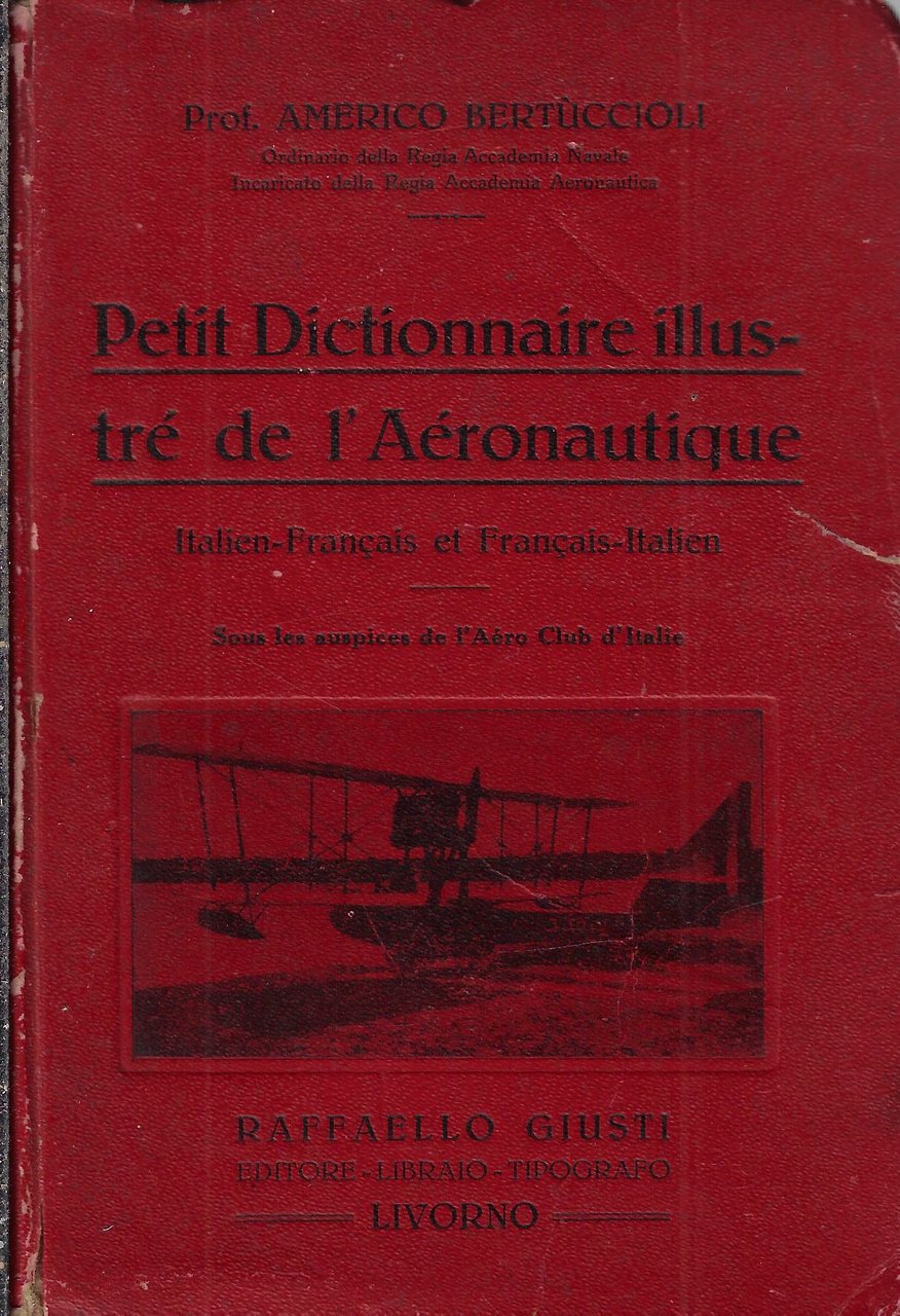 Petit dictionnaire illustré de l'aéronautique: italien français et français italien