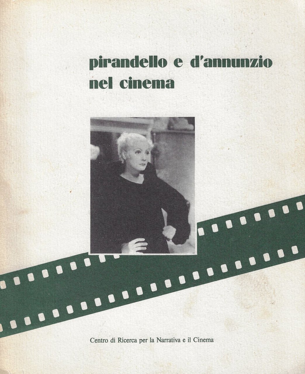 Pirandello e D'Annunzio nel cinema : atti di un convegno