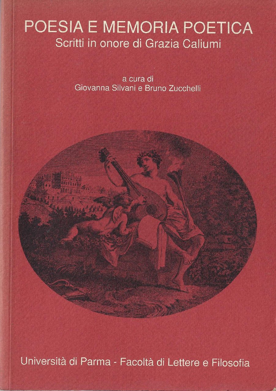Poesia e memoria poetica: scritti in onore di Grazia Caliumi