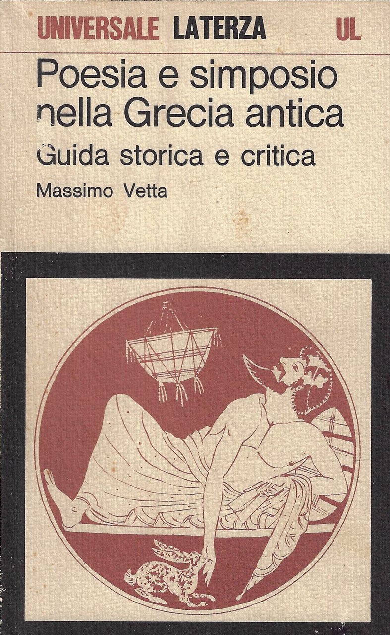 Poesia e simposio nella Grecia antica. Guida storica e critica