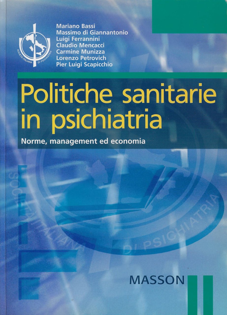 Politiche sanitarie in psichiatria : norme, management ed economia