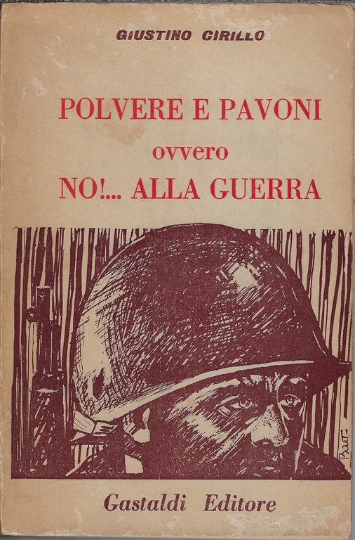 Polvere e pavoni, ovvero No!... alla guerra