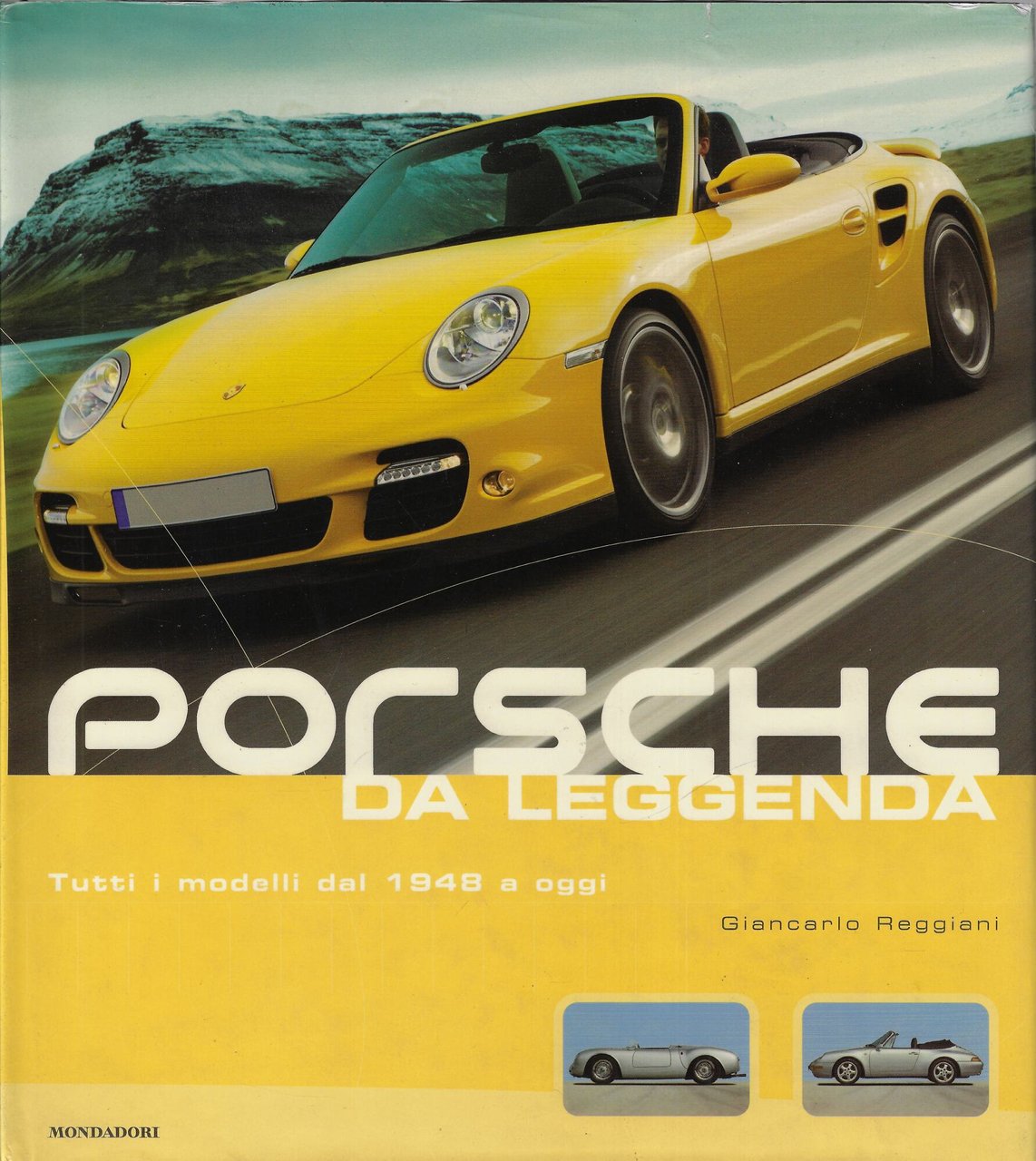 Porsche da leggenda : tutti i modelli dal 1948 a …