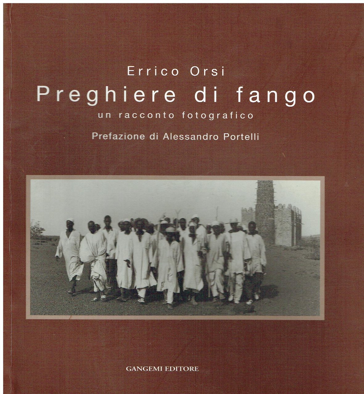 Preghiere di fango : racconto fotografico