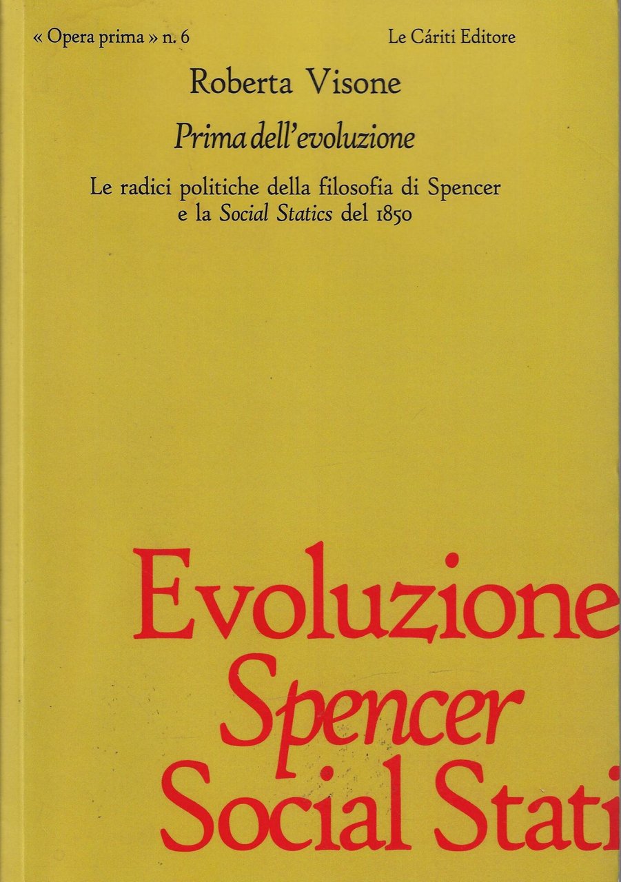 Prima dell'evoluzione : le radici politiche della filosofia di Spencer …