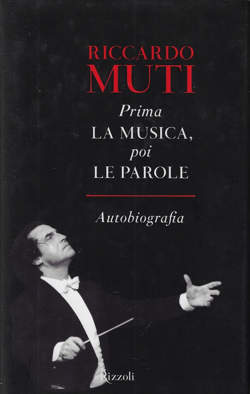 Prima la musica, poi le parole. Autobiografia