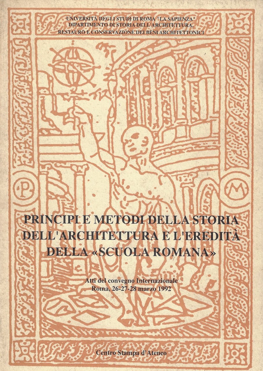 Principi e metodi della storia dell'architettura e l'eredità della 'scuola …