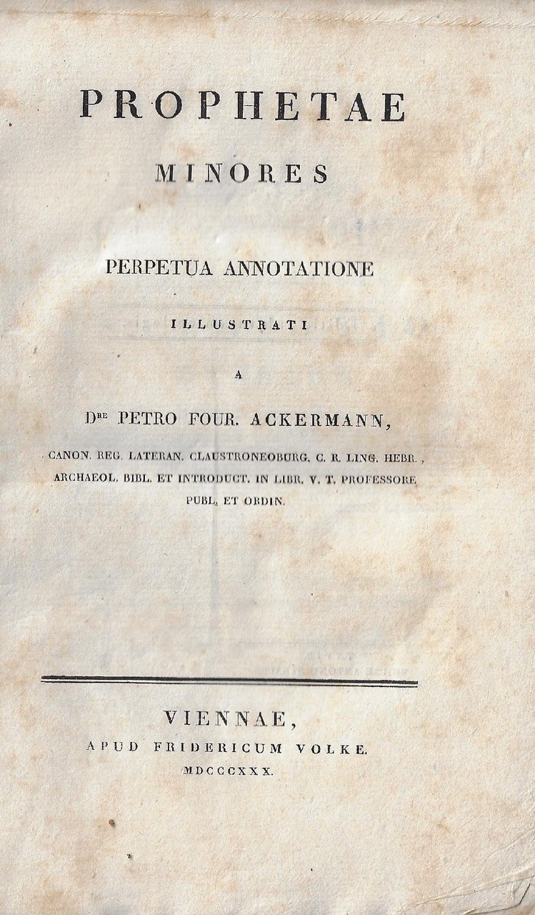 Propheta e minores perpetua annotatione illustrati a d.re Pietro Four. …