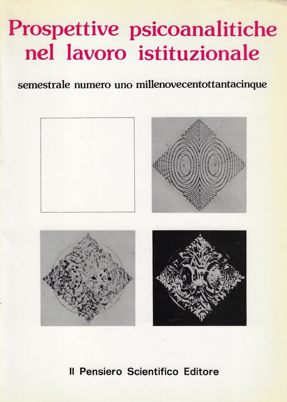 Prospettive psicoanalitiche nel lavoro istituzionale. Volume 3, numero 1.