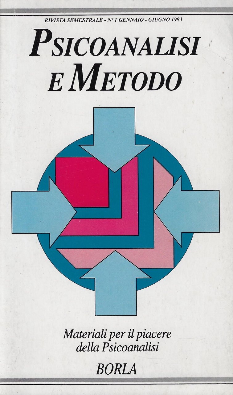 Psicoanalisi e metodo, n.1 gennaio - giungo 1993: materiali per …