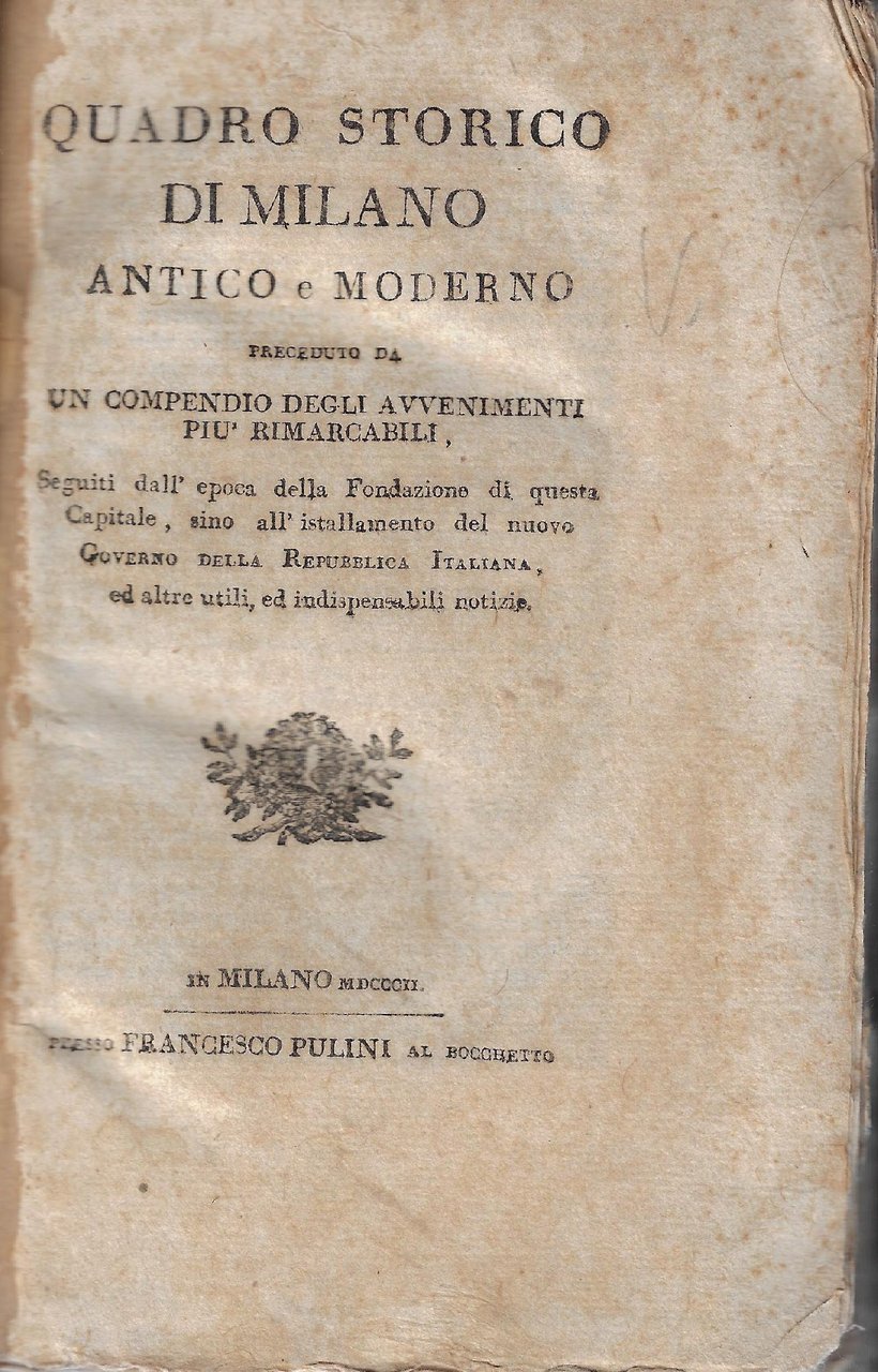 Quadro Storico di Milano Antico e moderno, preceduto da un …