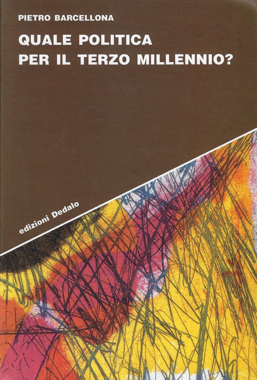 Quale politica per il Terzo millennio?