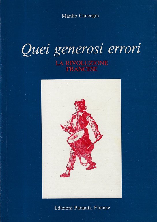 Quei generosi errori : la Rivoluzione francese
