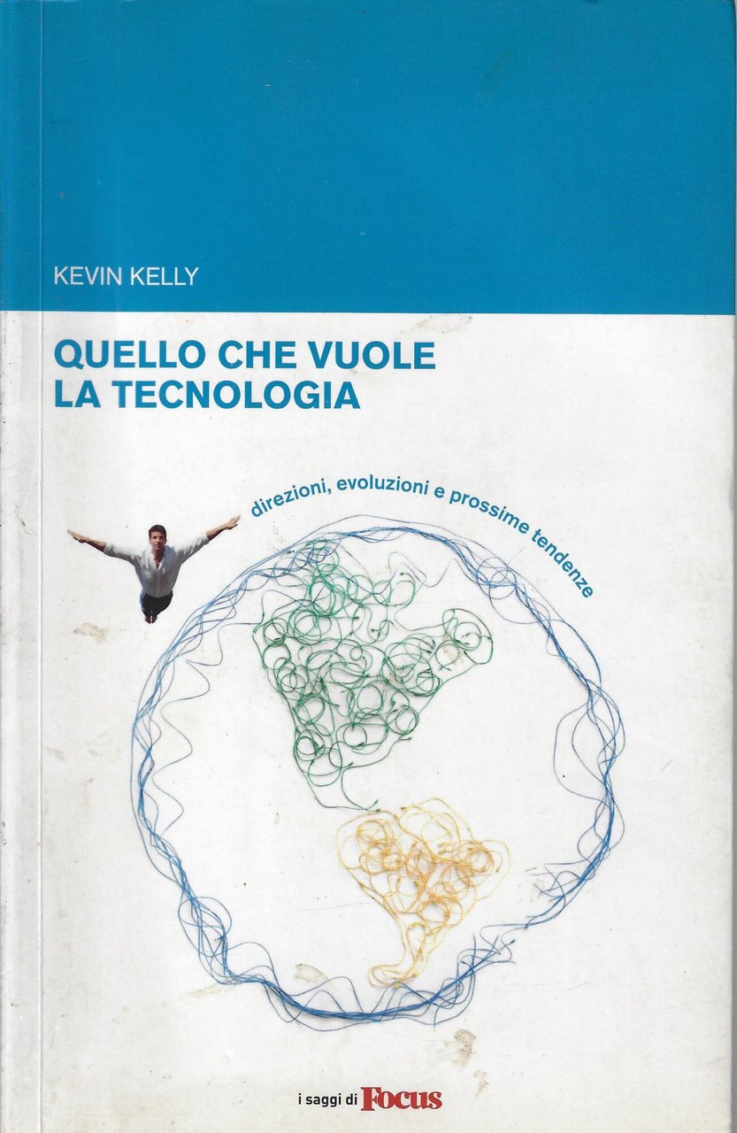Quello che vuole la tecnologia