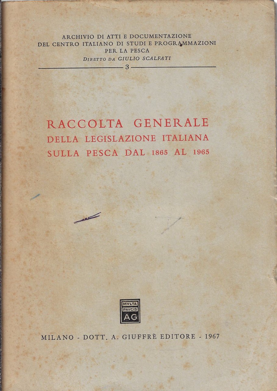 Raccolta generale della legislazione italiana sulla pesca dal 1865 al …