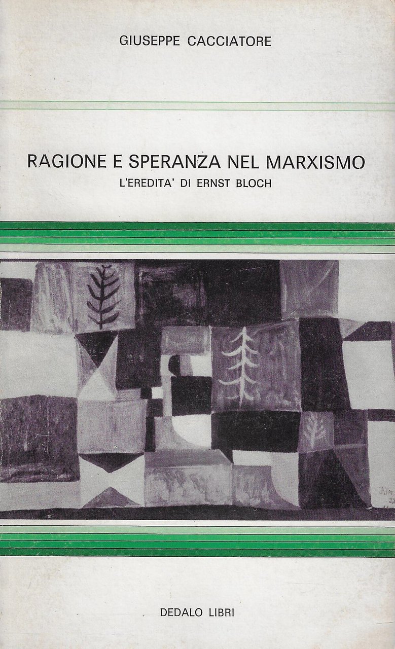 Ragione e speranza nel marxismo : l'eredità di Ernst Bloch