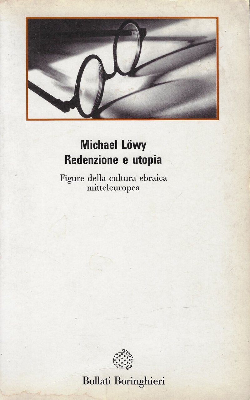 Redenzione e utopia. Figure della cultura ebraica mitteleuropea