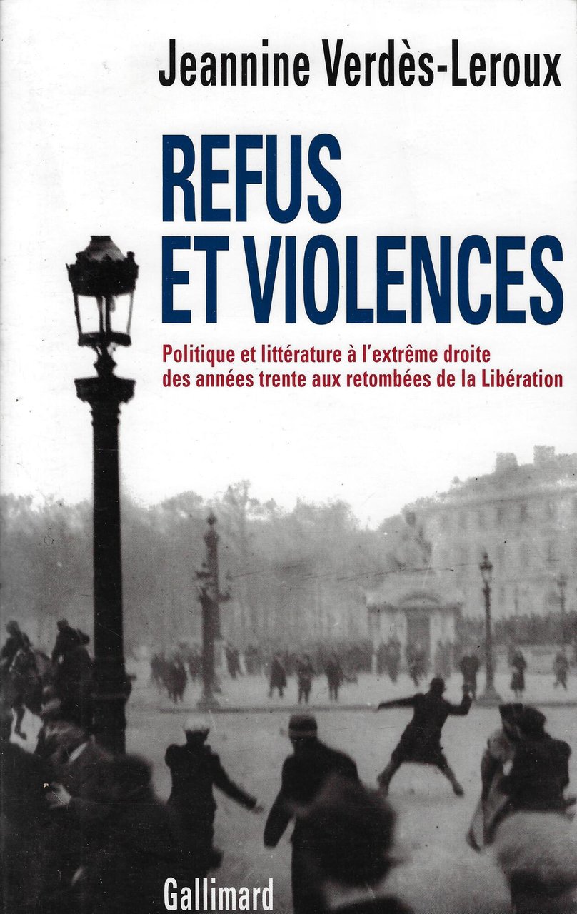 Refus et violences: Politique et littérature à l'extrême droite des …
