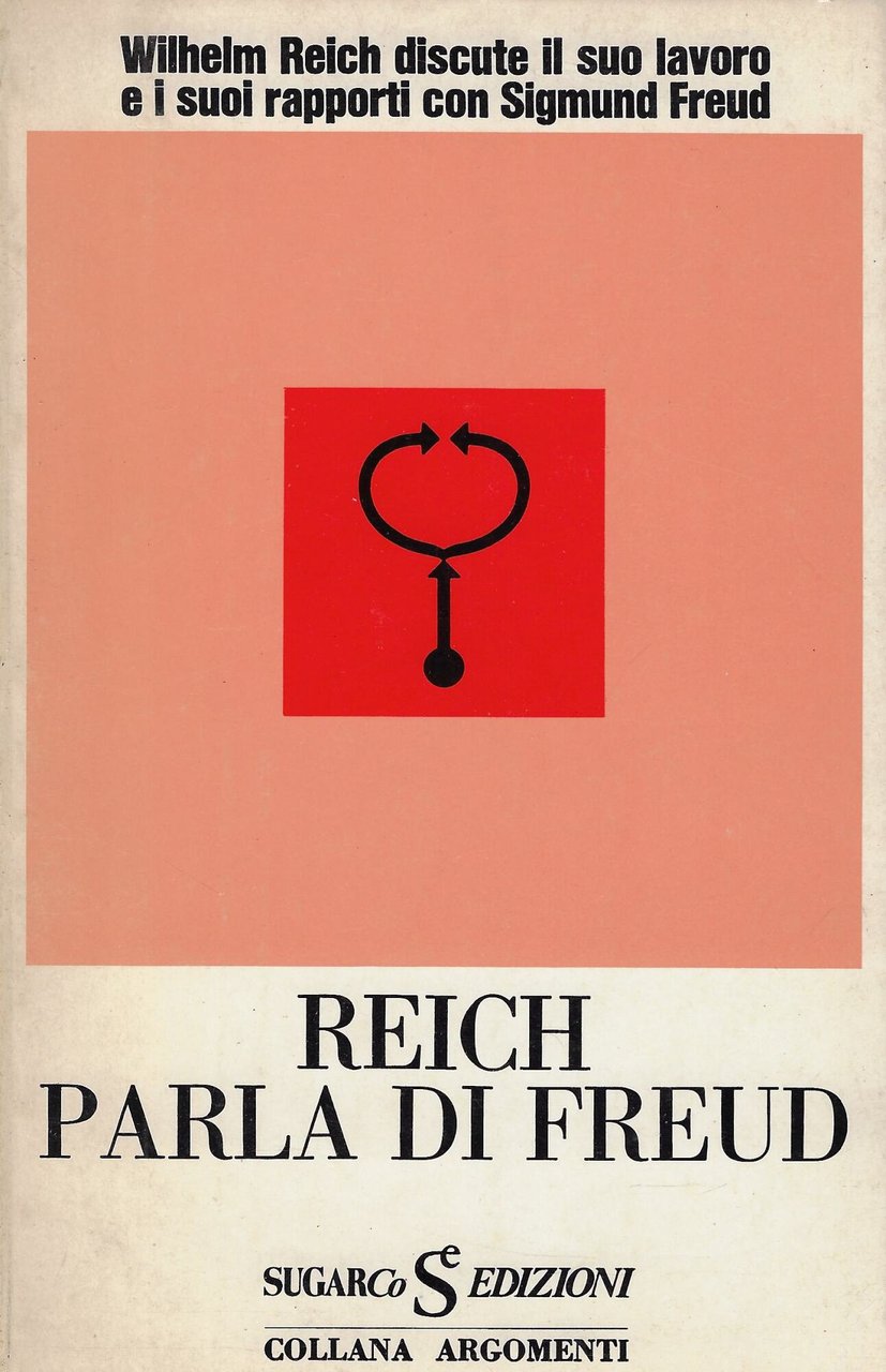 Reich parla di Freud : William Reich discute il suo …