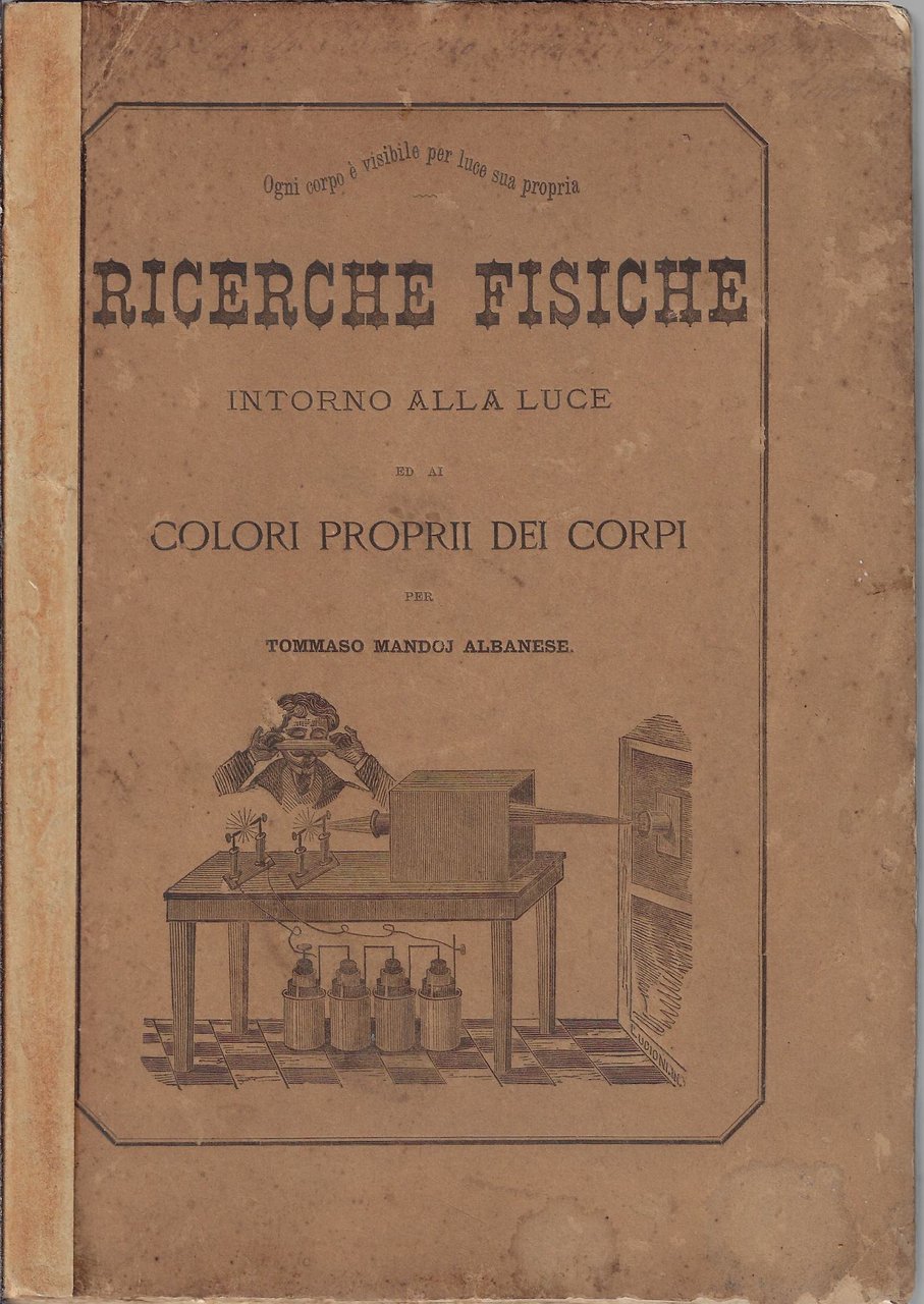 Ricerche fisiche intorno alla luce ed ai colori proprii dei …