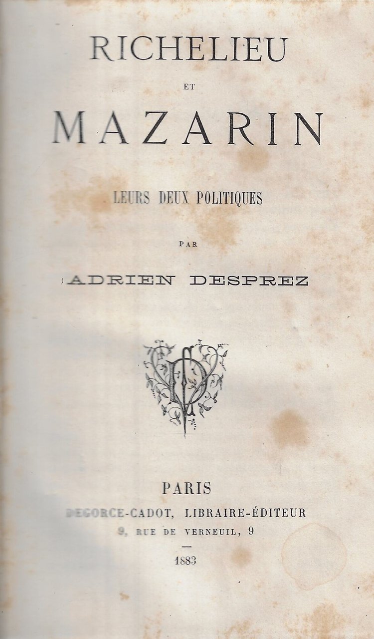 Richelieu et Mazarin : leurs deux politiques