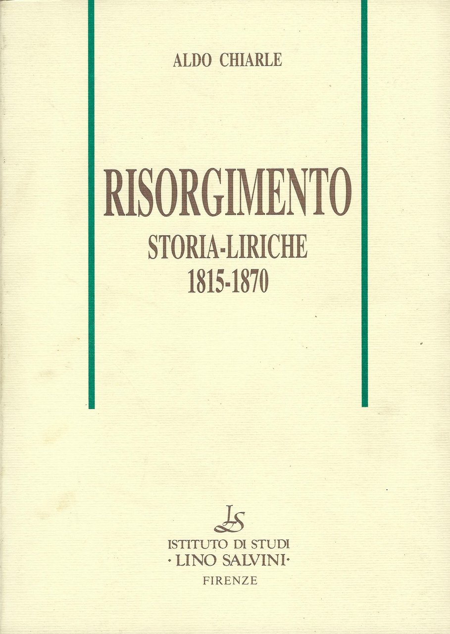 Risorgimento : storia-liriche 1815-1870
